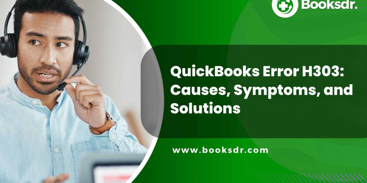 QuickBooks Error H303: Causes, Symptoms, and Solutions