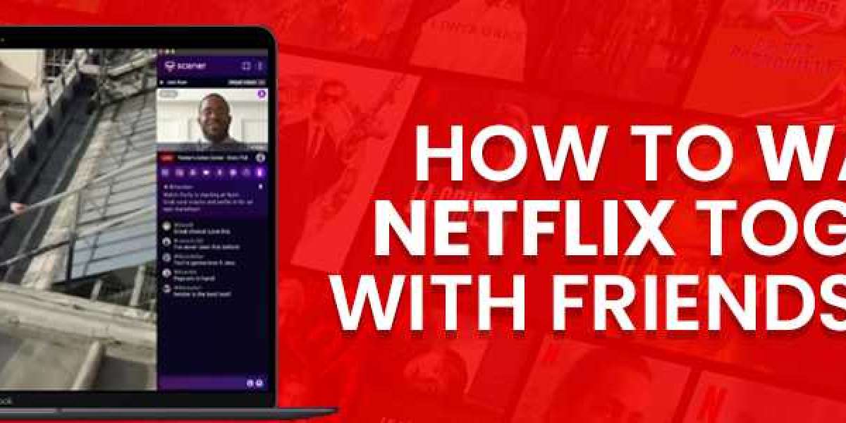 How to Host a Netflix Watch Party and Enjoy Movies Together Online
