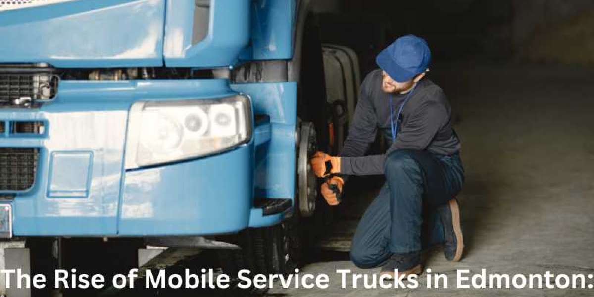 The Rise of Mobile Service Trucks in Edmonton: A New Era of Vehicle Maintenance